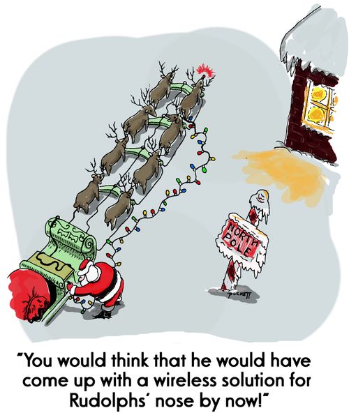 'You would think that he would have come up with a wireless solution for Rudolph's nose by now!'