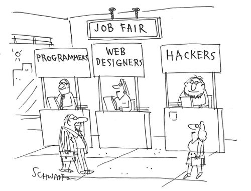 Job Fair: Programmers, Web Designers, Hackers.