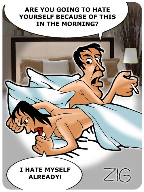 'Are you going to hate yourself because of this in the morning?'  'I hate myself already!'