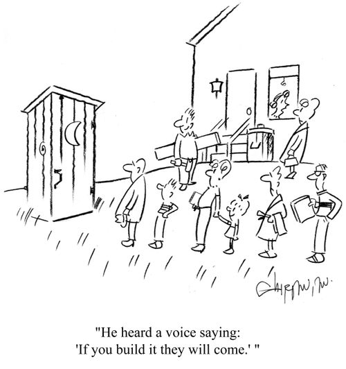 'He heard a voice saying: 'If you build it they will come'. '