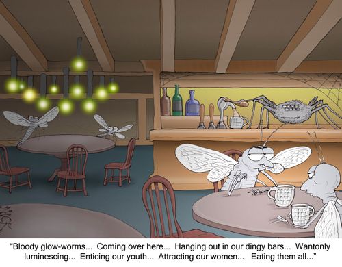 'Bloody glow-worms...coming over here...hanging out in our dingy bars...wantonly luminescing...enticing our youth...attracting our women...eating them all...'