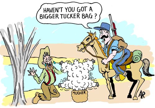 "Haven't you got a bigger tucker bag?"