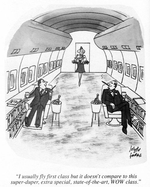 'I usually fly first class but it doesn't compare to this super-duper, extra special, state-of-the-art, WOW class.'