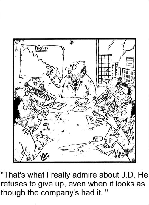 'That's what I really admire about J.D. He refuses to give up, even when it looks as though the company's had it. '