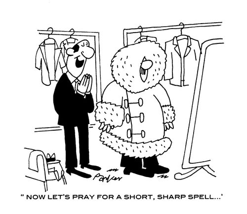 'Now let's pray for a short,sharp spell...'