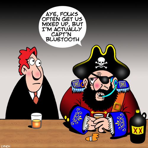 "Aye, folks often get us mixed up, but I'm actually Capt'n Bluetooth."