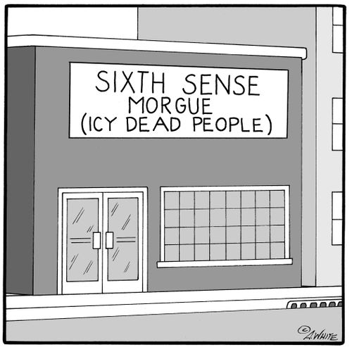 Sixth Sense Morgue: (Icy Dead People).