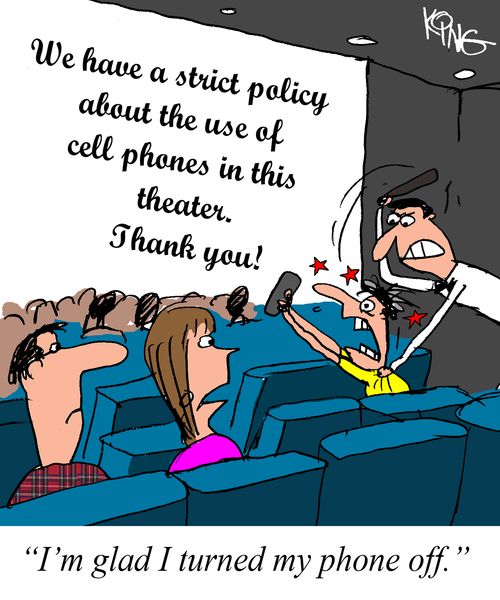 "I'm glad I turned my phone off."