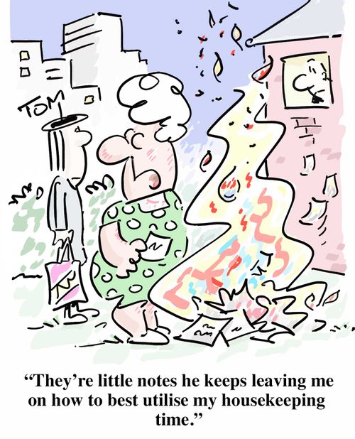 "They're little notes he keeps leaving me on how to best utilise my housekeeping time."