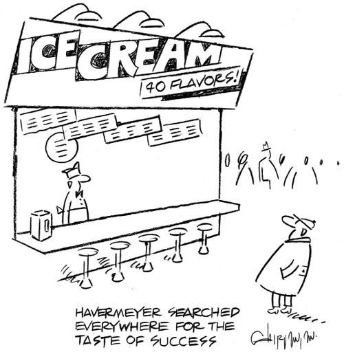 'Havermeyer searched everywhere for the taste of success.'