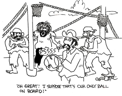 'Oh great!  I suppose that's our only ball on board!'
