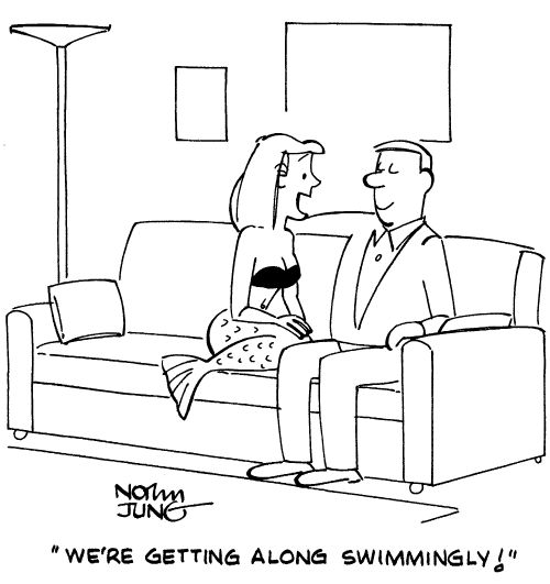 "We're getting along swimmingly!"