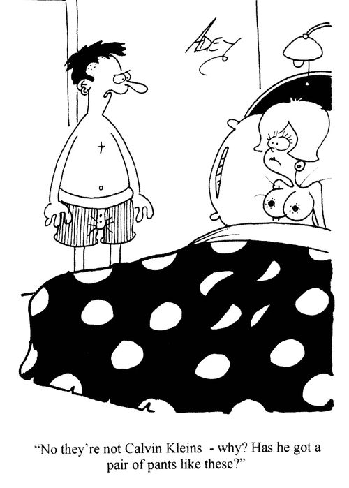 'No they're not Calvin Kleins - why? Has he got a pair of pants like these?'