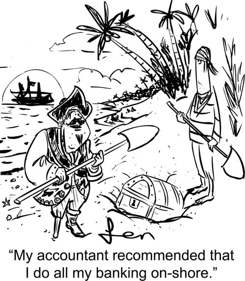 'My accountant recommended that I do all my banking on-shore.'