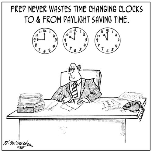 Fred never wastes time changing clocks to & from Daylight Saving Time.