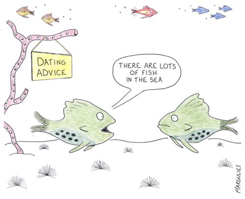 'There are lots of fish in the sea.'