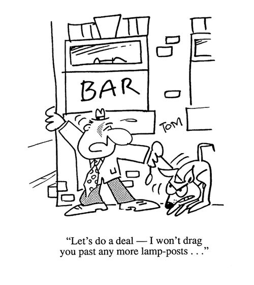 'Let's do a deal - I won't drag you past any more lamp-posts...'
