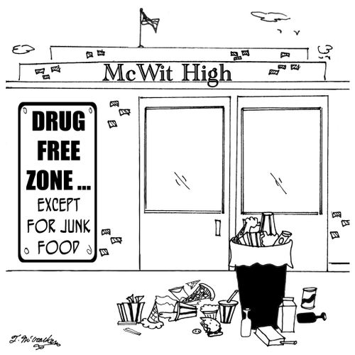 Drug-Free Zone ... Except For Junk Food.