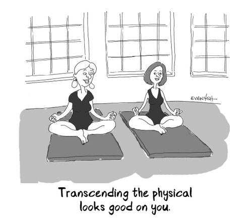 Transcending the physical looks good on you.