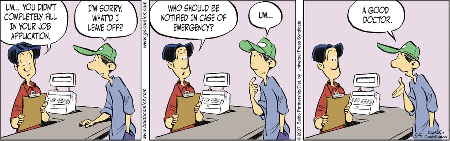 "Um...you didn't completely fill in your job application."