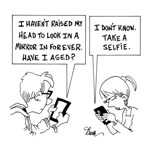 'I haven't raised my head to look in a mirror in forever. Have I aged?'