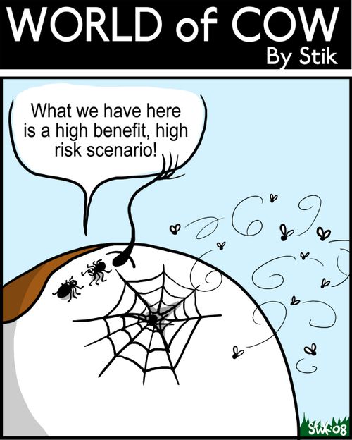 What we have here is a high benefit, high risk scenario!