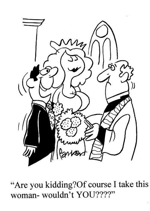 'Are you kidding? Of course I take this woman - wouldn't you???'