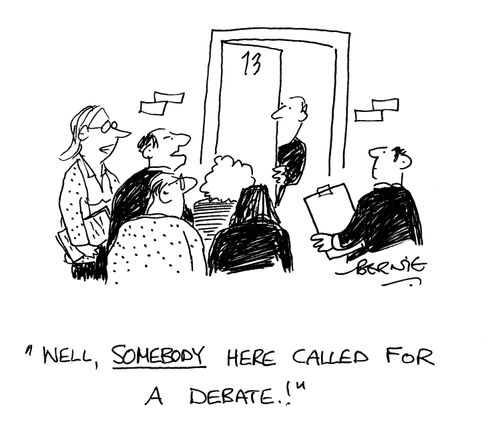 'Well, somebody here called for a debate!'