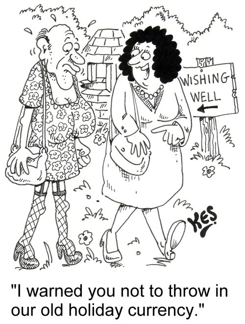 'I warned you not to throw in our old holiday currency.'