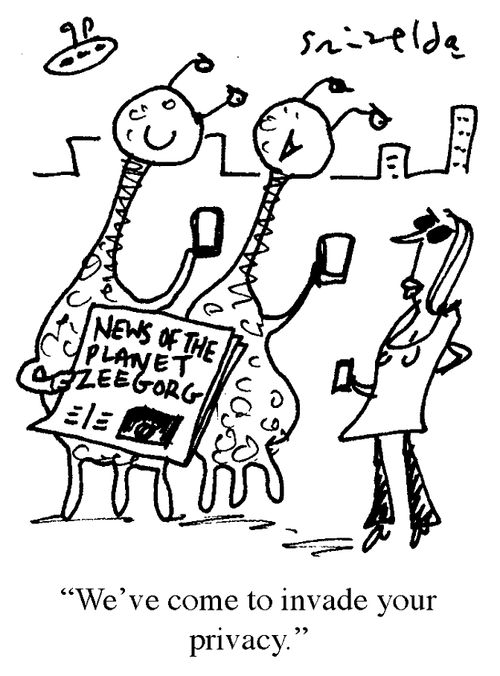 'We've come to invade your privacy.'