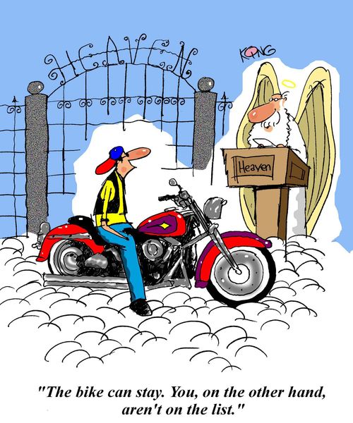 St Peter: 'The bike can stay.  You, on the other hand, aren't on the list.'