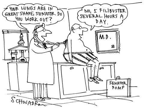 'Your lungs are in great shape, Senator.  Do you work out?'  'No, I filibuster several hours a day.'