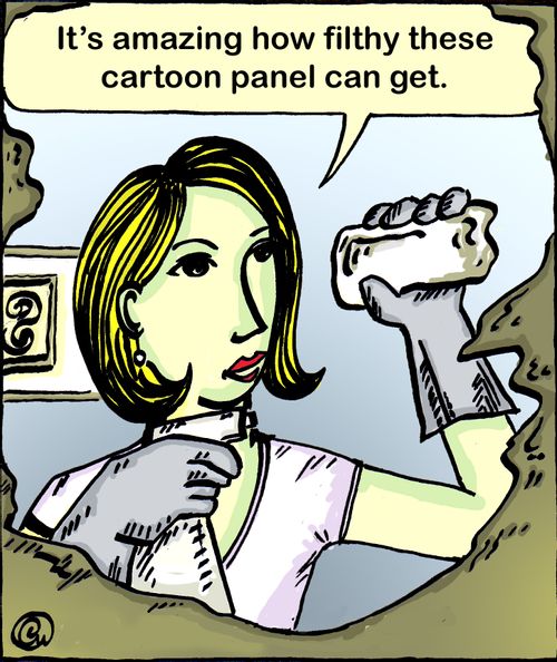 "It's amazing how filthy these cartoon panels can get."