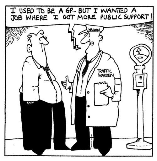 I used to be a GP, but I wanted a job where I got more public support!
