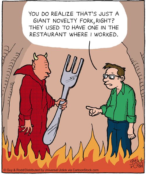 'You do realize that's just a giant novelty fork, right? They used to have one in the restaurant where I worked.'