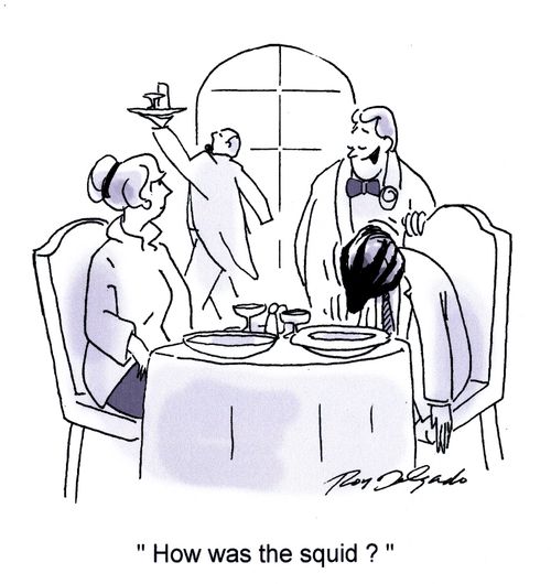 'How was the squid?'