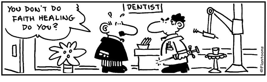 'You don't do faith healing do you?' 