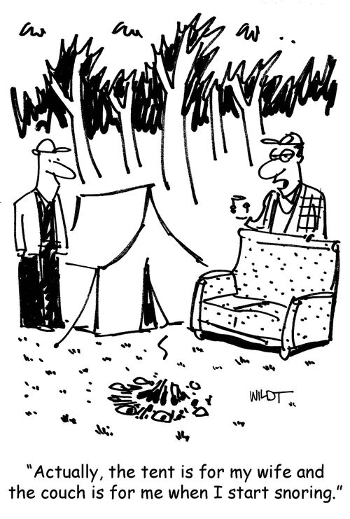 'Actually, the tent is for my wife and the couch is for me when I start snoring.'