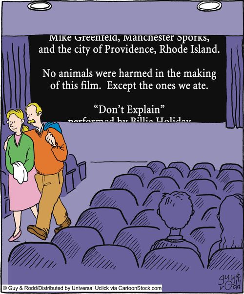 No animals were harmed in the making of this film, apart from the ones we ate.