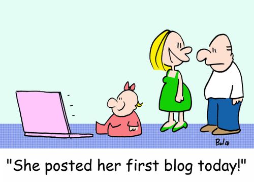 'She posted her first blog today.'