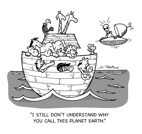 "I still don't understand why you call this planet earth."