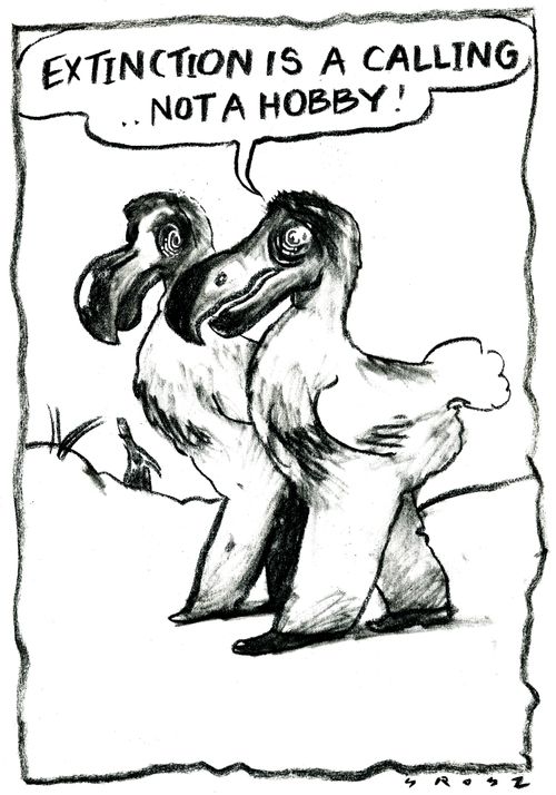 'Extinction is a calling.. not a hobby!'
