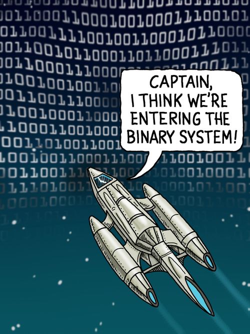 'Captain, I think we're entering the Binary System!'