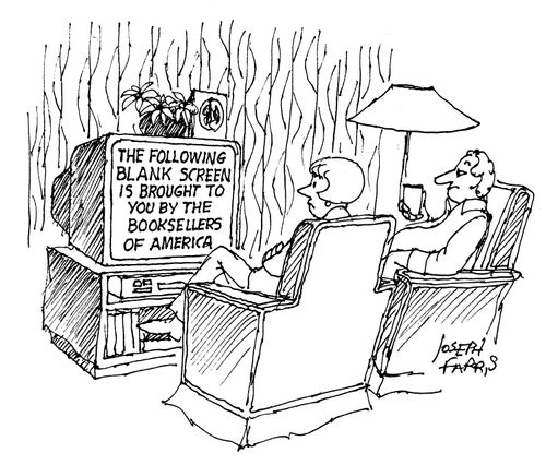 The following blank screen is brought to you by the Booksellers of America.