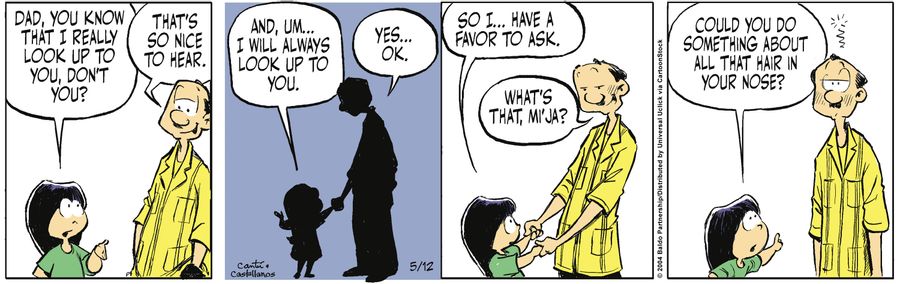 "Dad, you know that I really look up to you, don't you?"