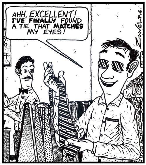 Ahh, excellent! I've finally found a tie that matches my eyes!