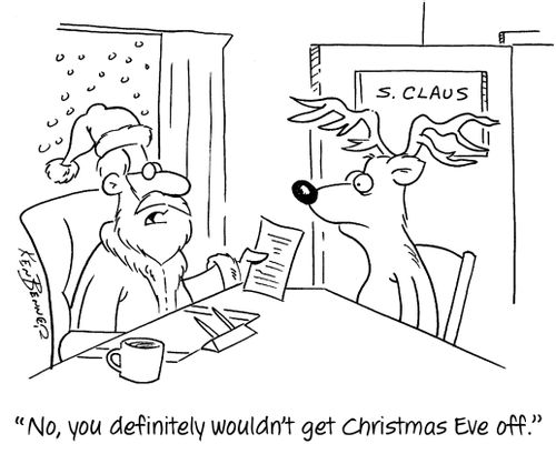 "No, you definitely wouldn't get Christmas Eve off."