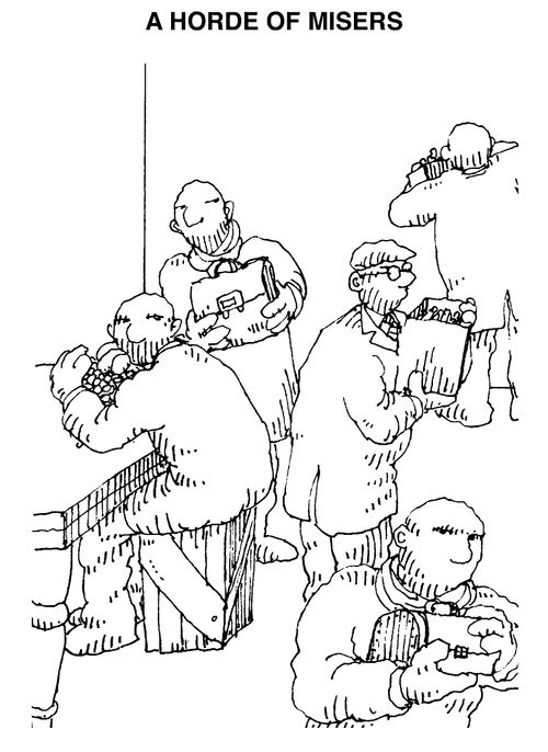 A horde of misers
