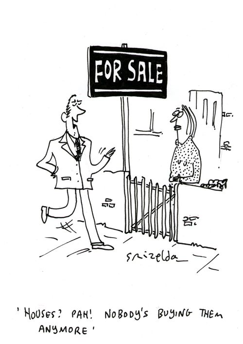 Man walking past FOR SALE sign saying 'Houses? Pah! Nobody's buying them anymore'