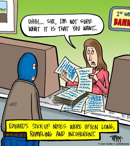 Edward's stick-up notes were often long, rambling, and incoherent.